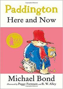 Paddington Here and Now by Michael Bond